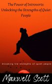The Power of Introverts: Unlocking the Strengths of Quiet People (eBook, ePUB)