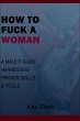 How To Fuck A Woman: A Male's Guide... - Bild 1