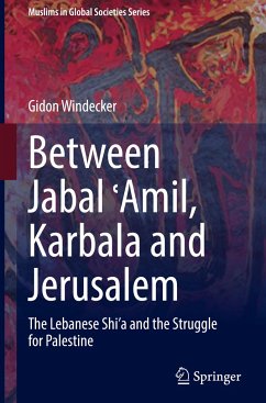 Between Jabal ¿Amil, Karbala and Jerusalem - Windecker, Gidon