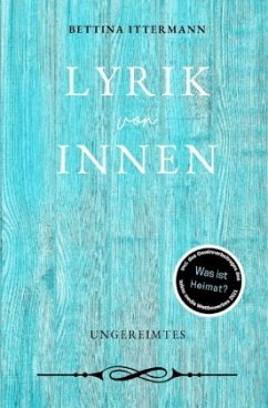 Lyrik von innen - Ittermann, Bettina