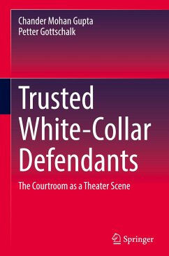 Trusted White-Collar Defendants - Gupta, Chander Mohan;Gottschalk, Petter