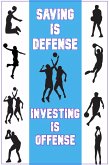 Saving is Defense: Investing is Offense (Financial Freedom, #161) (eBook, ePUB)
