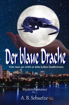 Der blaue Drache - Schuetze, A. B.