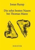 Die zehn besten Nasen bei Thomas Mann