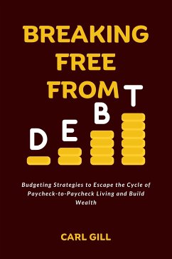 Breaking Free From Debt (fixed-layout eBook, ePUB) - Gill, Carl