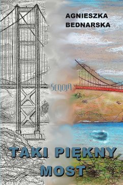 Taki piękny most (eBook, ePUB) - Bednarska, Agnieszka