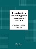 Introdução á archeologia da peninsula Iberica (eBook, ePUB)