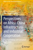 Perspectives on Africa-China Infrastructural and Industrial Cooperation