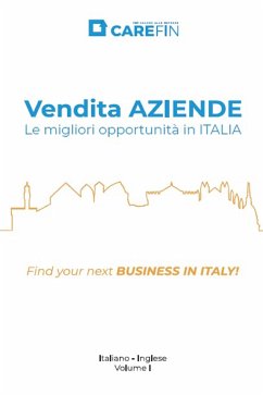 Vendita AZIENDE. Le migliori opportunità in ITALIA. (eBook, PDF) - srl, Carefin