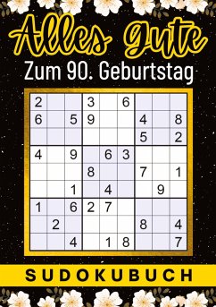 90 Geburtstag Geschenk   Alles Gute zum 90. Geburtstag - Sudoku - Verlag, Isamrätsel
