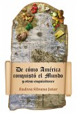 De cómo América conquistó el mundo (eBook, ePUB)