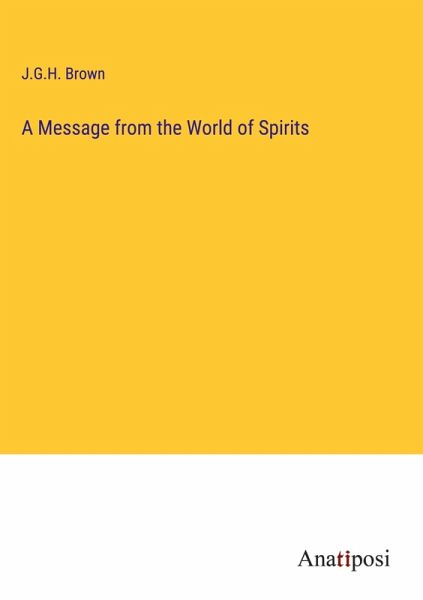 A Message from the World of Spirits A Message from the World of Spirits