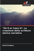 "Hir'd or Coerc'd": La creazione della scrittura storica narrativa