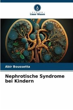 Nephrotische Syndrome bei Kindern - Boussetta, Abir
