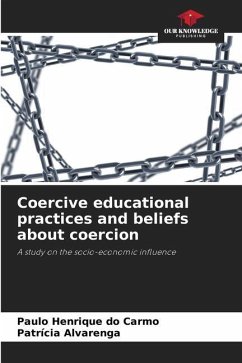 Coercive educational practices and beliefs about coercion - do Carmo, Paulo Henrique;Alvarenga, Patrícia