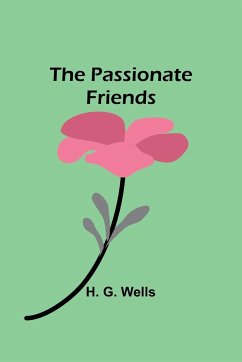 The Passionate Friends - Wells, H. G.