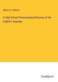 A High-School Pronouncing Dictionary of the English Language