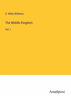 The Middle Kingdom - Williams, S. Wells