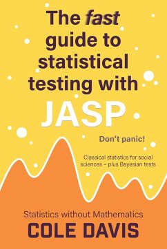 The fast guide to statistical testing with JASP - Davis, Cole
