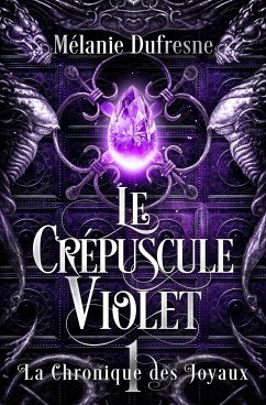 Le crépuscule violet - Dufresne, Mélanie