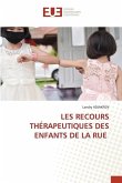 LES RECOURS THÉRAPEUTIQUES DES ENFANTS DE LA RUE