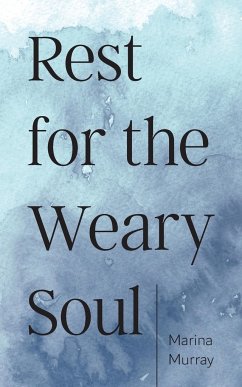 Rest for the Weary Soul - Murray, Marina