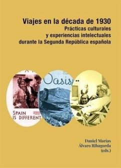 Cover Viajes en la década de 1930 : prácticas culturales y experiencias intelectuales durante la Segunda República española