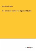 The American Citizen: His Rights and Duties