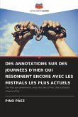 DES ANNOTATIONS SUR DES JOURNÉES D'HIER QUI RÉSONNENT ENCORE AVEC LES MISTRALS LES PLUS ACTUELS