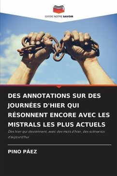 DES ANNOTATIONS SUR DES JOURNÉES D'HIER QUI RÉSONNENT ENCORE AVEC LES MISTRALS LES PLUS ACTUELS - Pàez, Pino