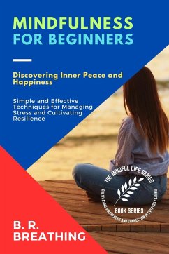 Mindfulness for Beginners - B. R. Breathing