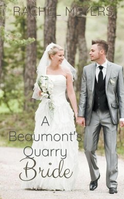 A Beaumont's Quarry Bride - Meyers, Rachel