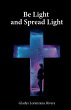 Be Light And Spread Light - Bild 1