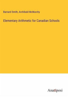 Elementary Arithmetic for Canadian Schools - Smith, Barnard; McMurchy, Archibald