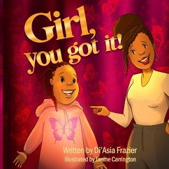 Girl, you got it! - Frazier, Di'Asia; Carrington, Janine