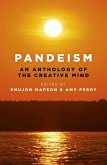 Pandeism: An Anthology of the Creative Mind (eBook, ePUB)