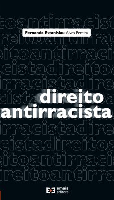 Direito antirracista - Pereira, Fernanda Estanislau Alves