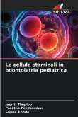Le cellule staminali in odontoiatria pediatrica