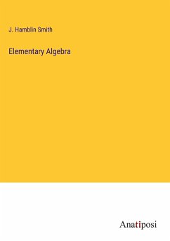 Elementary Algebra - Smith, J. Hamblin