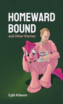 Homeward Bound and Other Stories - Atlason, Egill