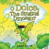 O Dolce, The Singing Dinosaur - Bild 1