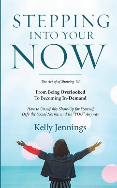 Stepping Into Your Now - Jennings, Kelly Ann