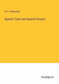 Spanish Towns and Spanish Pictures