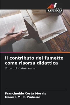 Il contributo del fumetto come risorsa didattica - Morais, Francineide Costa;Pinheiro, Ivanice M. C.