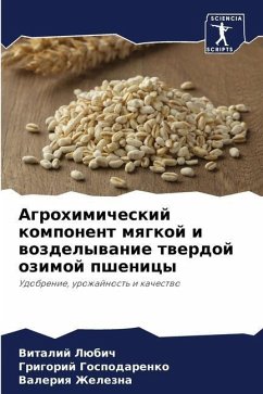 Agrohimicheskij komponent mqgkoj i wozdelywanie twerdoj ozimoj pshenicy - Lübich, Vitalij;Gospodarenko, Grigorij;Zhelezna, Valeriq