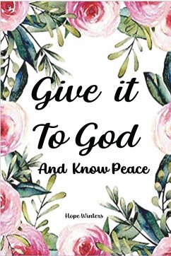 Give it To God And Know Peace - Winters, Hope