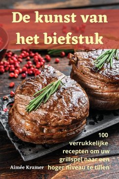 De kunst van het biefstuk - Aimée Kramer