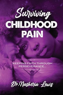 Surviving Childhood Pain - Lewis, Nasheria