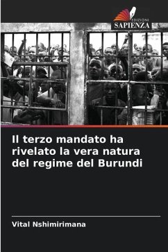 Il terzo mandato ha rivelato la vera natura del regime del Burundi - Nshimirimana, Vital