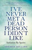 I've Never Met A Dead Person I Didn't Like (eBook, ePUB) I've Never Met A Dead Person I Didn't Like (eBook, ePUB)